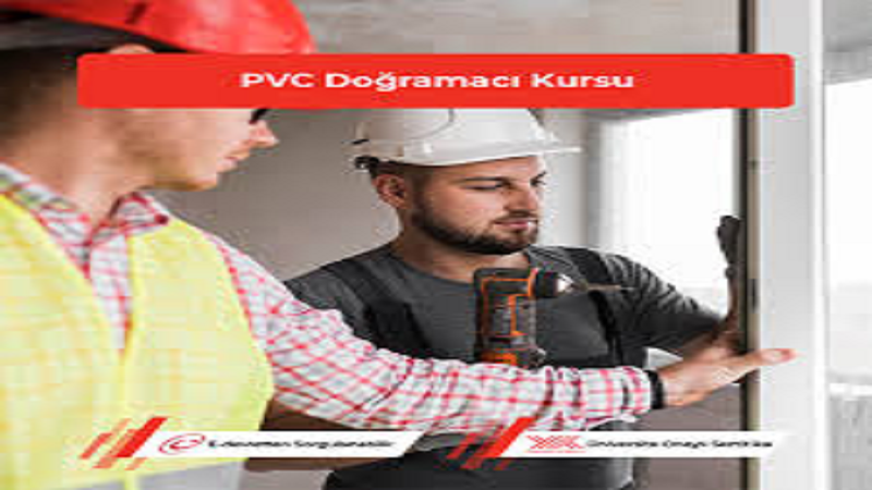 PVC - DOĞRAMACI EĞİTİMİ SERTİFİKASI / E DEVLET ONAYLI